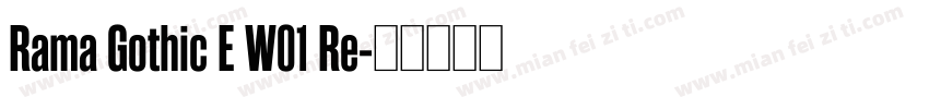 Rama Gothic E W01 Re字体转换